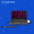 No Dongle Laptop